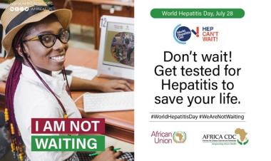 World Hepatitis Day 2023 Campaign: Africa CDC is not waiting!