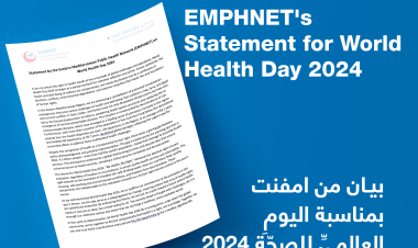 Statement by the Eastern Mediterranean Public Health Network (EMPHNET) on World Health Day 2024