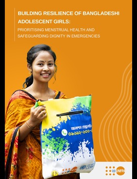 Building Resilience of Bangladeshi Adolescent Girls: Prioritising Menstrual Health and Safeguarding Dignity in Emergencies