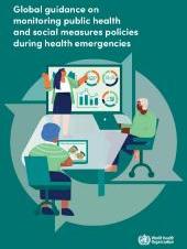 Global guidance on monitoring public health and social measures policies during health emergencies