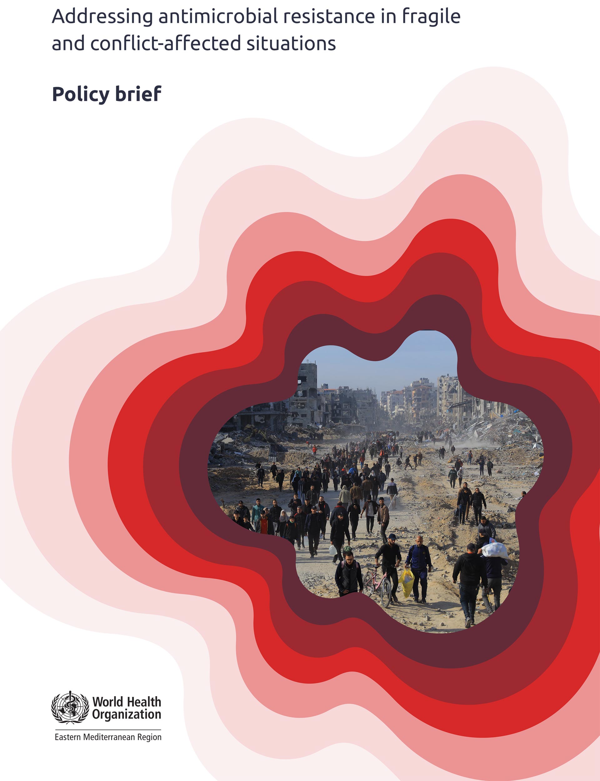 WHO launches a policy brief addressing antimicrobial resistance in fragile and conflict-affected situations