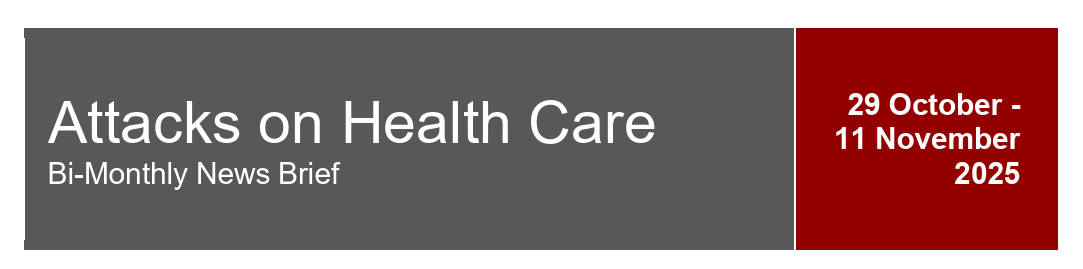 Attacks on Health Care  Bi-Monthly News Brief