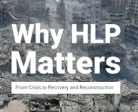 Why HLP Matters - From Crisis to Recovery and Reconstruction