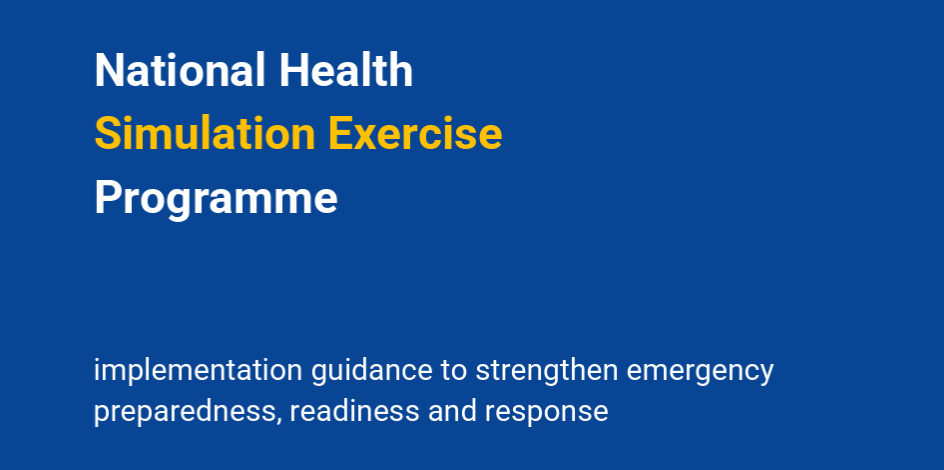 National Health Simulation Exercise Programme: implementation guidance to strengthen emergency preparedness, readiness and response