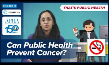 How can public health help prevent cancer? Episode 13 of 