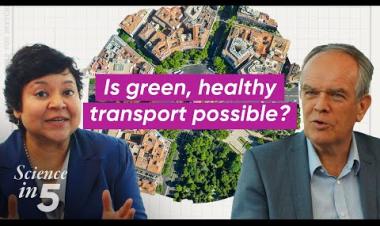 WHO’s Science in 5 -- Is green, healthy transport possible?